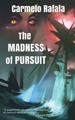 Carmelo Rafala - Madness of Pursuit, Häftad