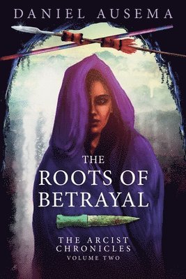 Daniel Ausema - Roots of Betrayal, Häftad