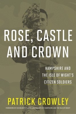 Patrick Crowley, Col Patrick Crowley - Rose Castle & Crown, Inbunden