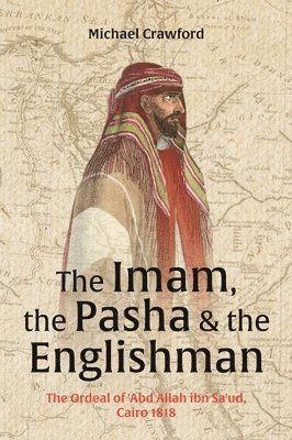 Michael Crawford - Imam, The Pasha & The Englishman, Inbunden
