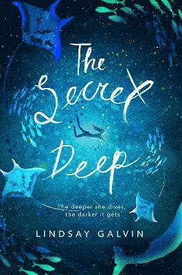 Lindsay Galvin - Secret Deep, Häftad