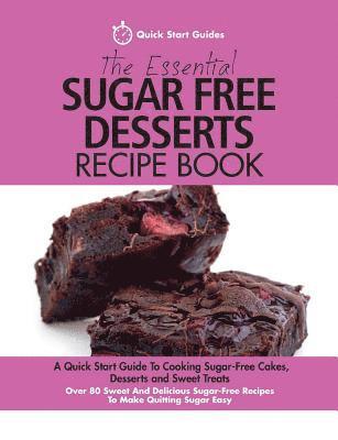 Quick Start Guides - Essential Sugar Free Desserts Recipe Book, Häftad