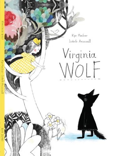 Kyo Maclear, Isabelle Arsenault - Virginia Wolf, Inbunden