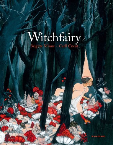 Brigitte Minne, Carll Cneut - Witchfairy, Inbunden