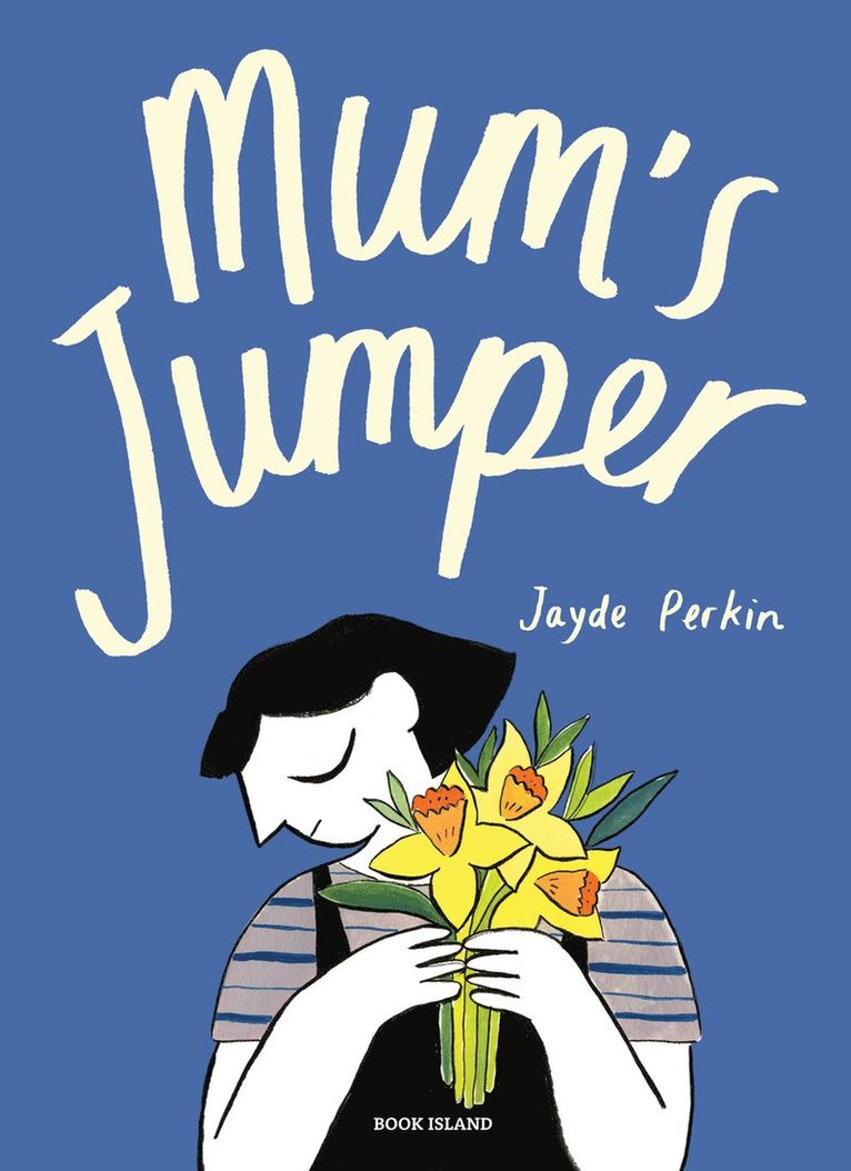 Jayde Perkin - Mum's Jumper, Inbunden