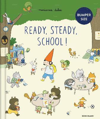 Marianne Dubuc - Ready, Steady, School! (large edition), Inbunden