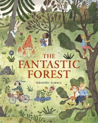 Sebastian Ilabaca - Fantastic Forest, Inbunden