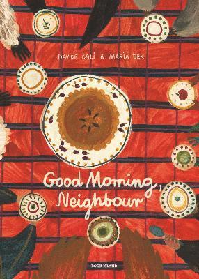 Davide Cali, Victoria Millar - Good Morning, Neighbour, Inbunden