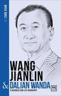 bokomslag Wang Jianlin & Dalian Wanda