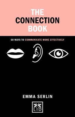 bokomslag Connection Book: 50 Ways To Communicate More Effectively