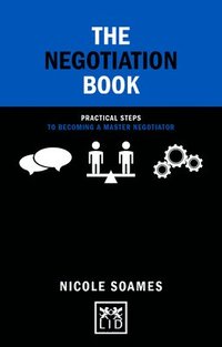 bokomslag The Negotiation Book: Practical Steps to Becoming a Master Negotiator