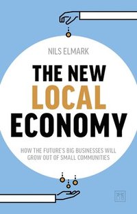 bokomslag The New Local Economy