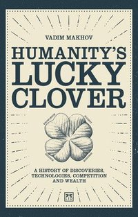 bokomslag Humanity's Lucky Clover