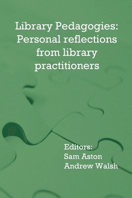Sam Aston, Andrew Walsh - Library Pedagogies, Häftad