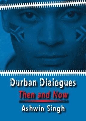 bokomslag Durban Dialogues, Then and Now