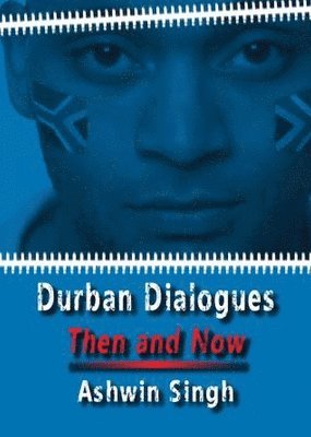 Durban Dialogues, Then and Now 1