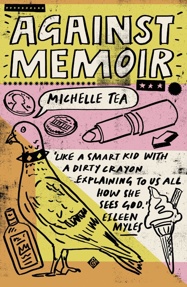 Michelle Tea - Against Memoir, Häftad