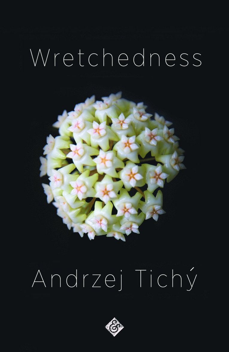Andrzej Tichý, Andrzej Tichy - Wretchedness, Häftad