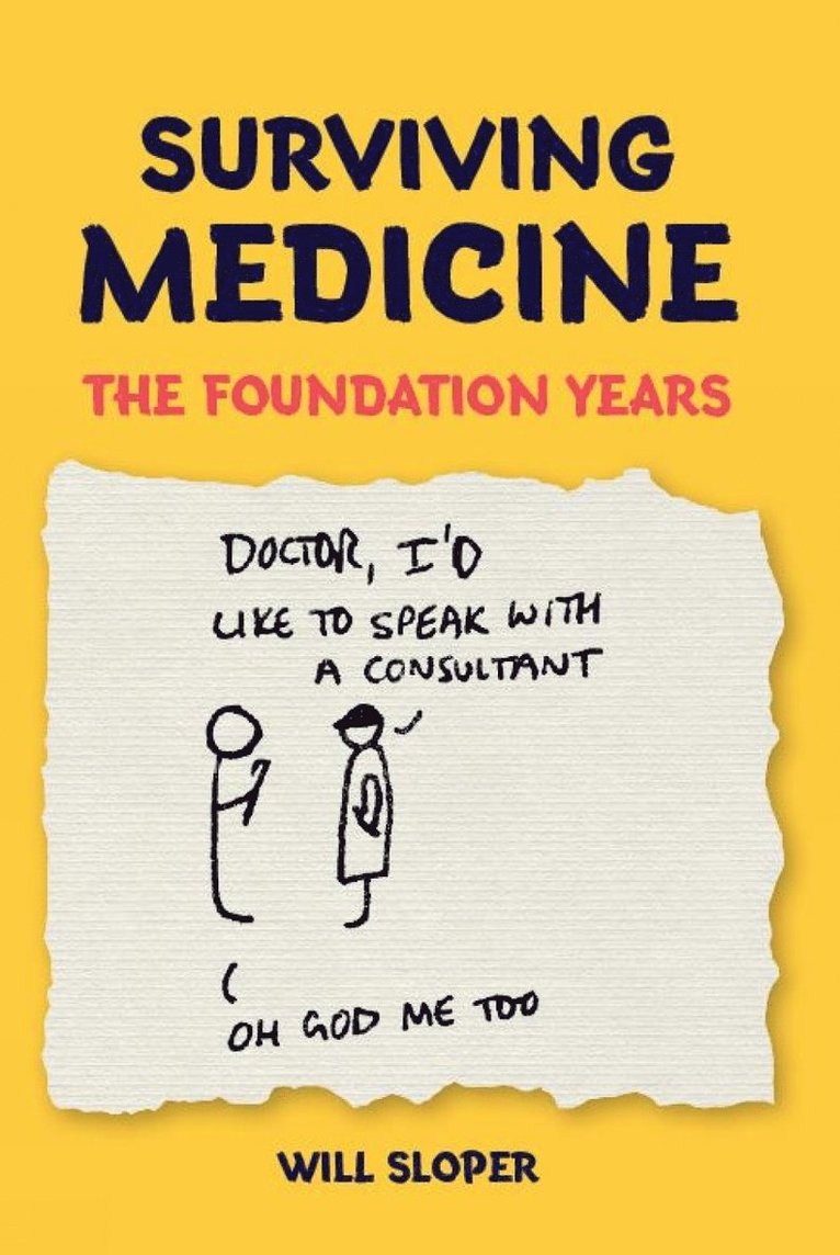 Will Sloper - Surviving Medicine: The Foundation Years, Häftad