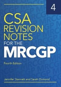 bokomslag CSA Revision Notes for the MRCGP, fourth edition