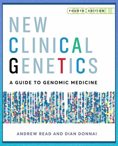 Andrew Read, Dian Donnai - New Clinical Genetics, fourth edition, Häftad