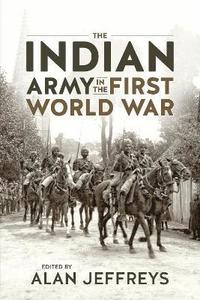 bokomslag The Indian Army in the First World War