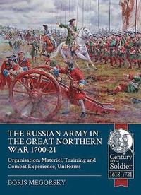 bokomslag Russian Army in the Great Northern War 1700-21