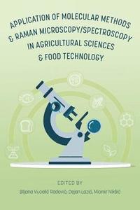 bokomslag Application of Molecular Methods and Raman Microscopy/Spectroscopy in Agricultural Sciences and Food Technology