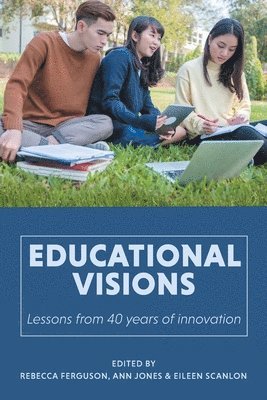 Rebecca Ferguson, Ann Jones, Eileen Scanlon - Educational Visions, Häftad