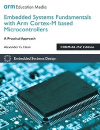 bokomslag Embedded Systems Fundamentals with Arm Cortex M Based Microcontrollers