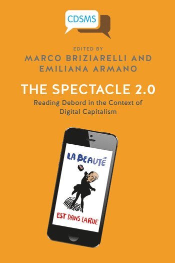 Marco Briziarelli, Emiliana Armano - Spectacle 2.0, Häftad