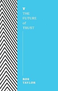bokomslag The Future of Trust