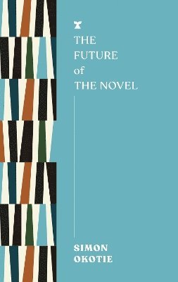 bokomslag The Future of the Novel