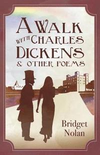 bokomslag Walk with Charles Dickens & Other Poems