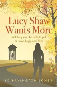 bokomslag Lucy Shaw Wants More