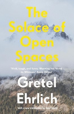 Gretel Ehrlich - Solace of Open Spaces, Häftad
