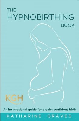 The Hypnobirthing Book 1