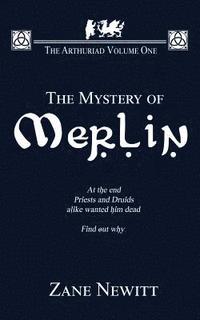 bokomslag The Arthuriad Volume One: The Mystery Of Merlin