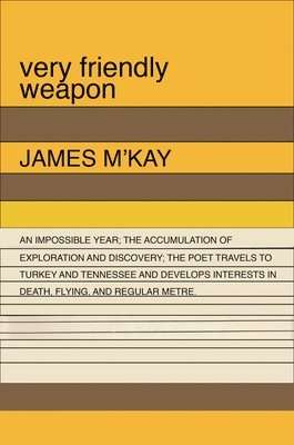 James M'Kay - Very Friendly Weapon, Häftad