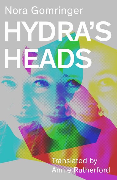 Nora Gomringer - Hydra's Heads, Häftad