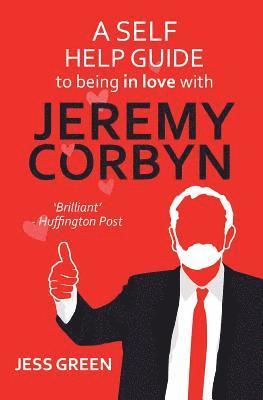 bokomslag Self Help Guide to Being In Love with Jeremy Corbyn