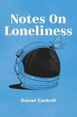 Notes on Loneliness 1