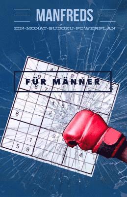 Manfreds Ein-Monat-Sudoku-Powerplan fur Manner 1