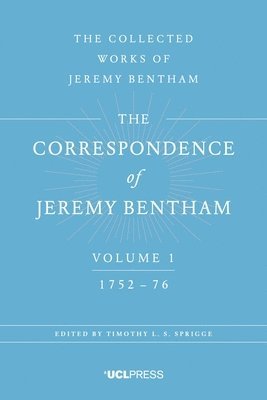 The Correspondence of Jeremy Bentham, Volume 1 1