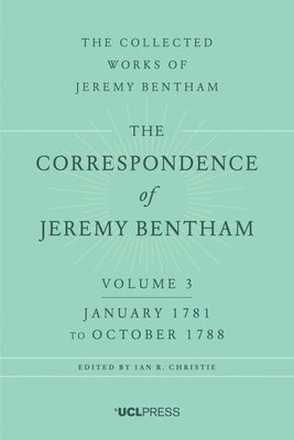 The Correspondence of Jeremy Bentham, Volume 3 1