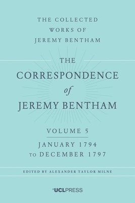 The Correspondence of Jeremy Bentham, Volume 5 1