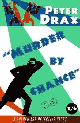 bokomslag Murder by Chance: A Golden Age Mystery