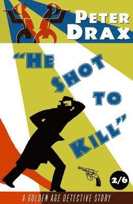 Peter Drax - He Shot to Kill, Häftad