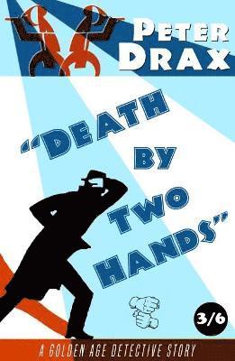 Peter Drax - Death by Two Hands, Häftad