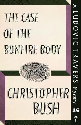 Christopher Bush - Case of the Bonfire Body, Häftad